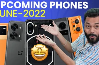 Top 10+ Best Upcoming Mobile Phone Launches in June 2022