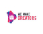 We Make Creators